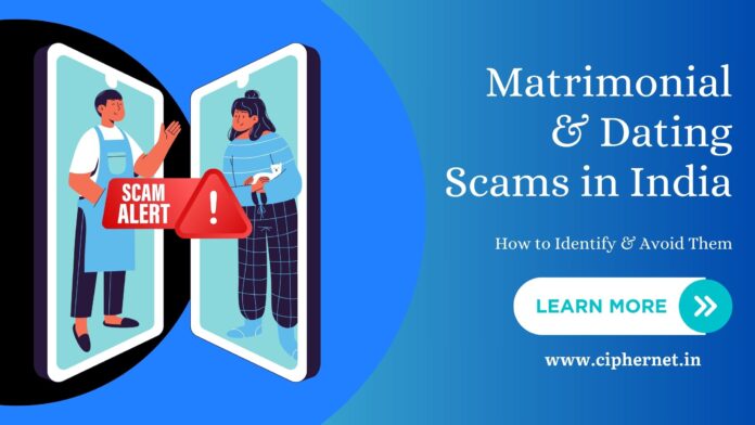 Matrimonial & Dating Scams in India: How to Identify & Avoid Them