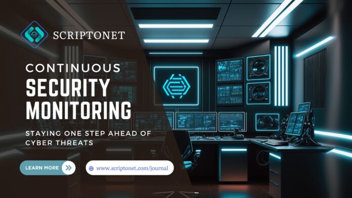 Continuous Security Monitoring: Stay Ahead of Cyber Threats