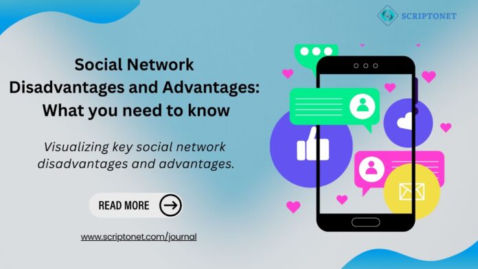 social network disadvantages and advantages